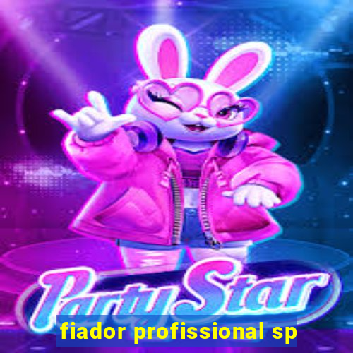 fiador profissional sp